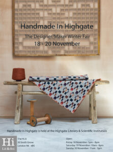 Handmade In Highgate, the Designer/Maker Fair @ The Highgate Literary Scientfic Institution