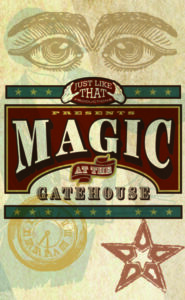 Magic at the Gatehouse @ Upstairs at The Gatehouse