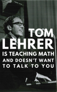 Tom Lehrer Is Teaching Math and Doesn’t Want to Talk to You @ Upstairs at The Gatehouse